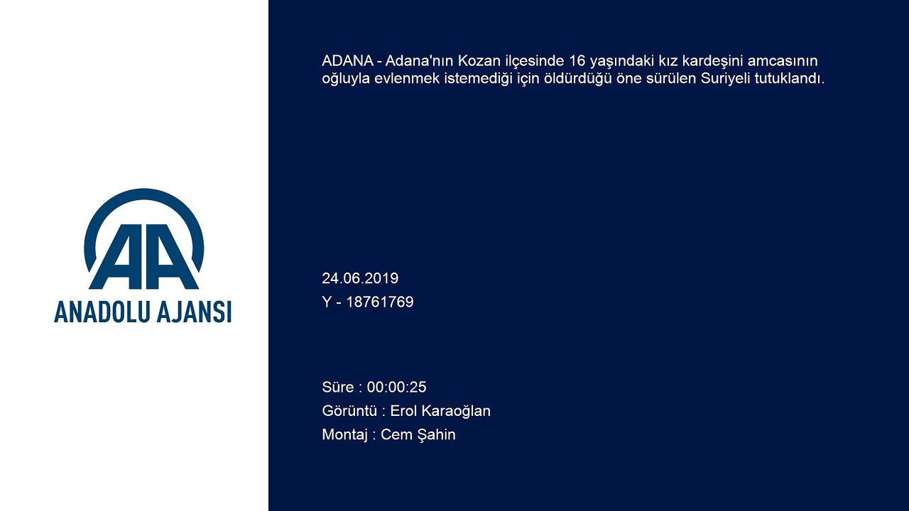 Kız kardeşini kuzeniyle evlenmek istemediği için öldürmüş - ADANA