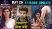 Bigg Boss Marathi 2 | शिवसाठी वीणा वेडी! | 26 Episode Update | Veena Becomes Mad For Shiv