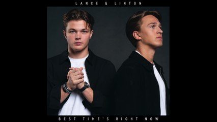Lance & Linton: Experience the Hit 'Best Time’s Right Now' 🎶