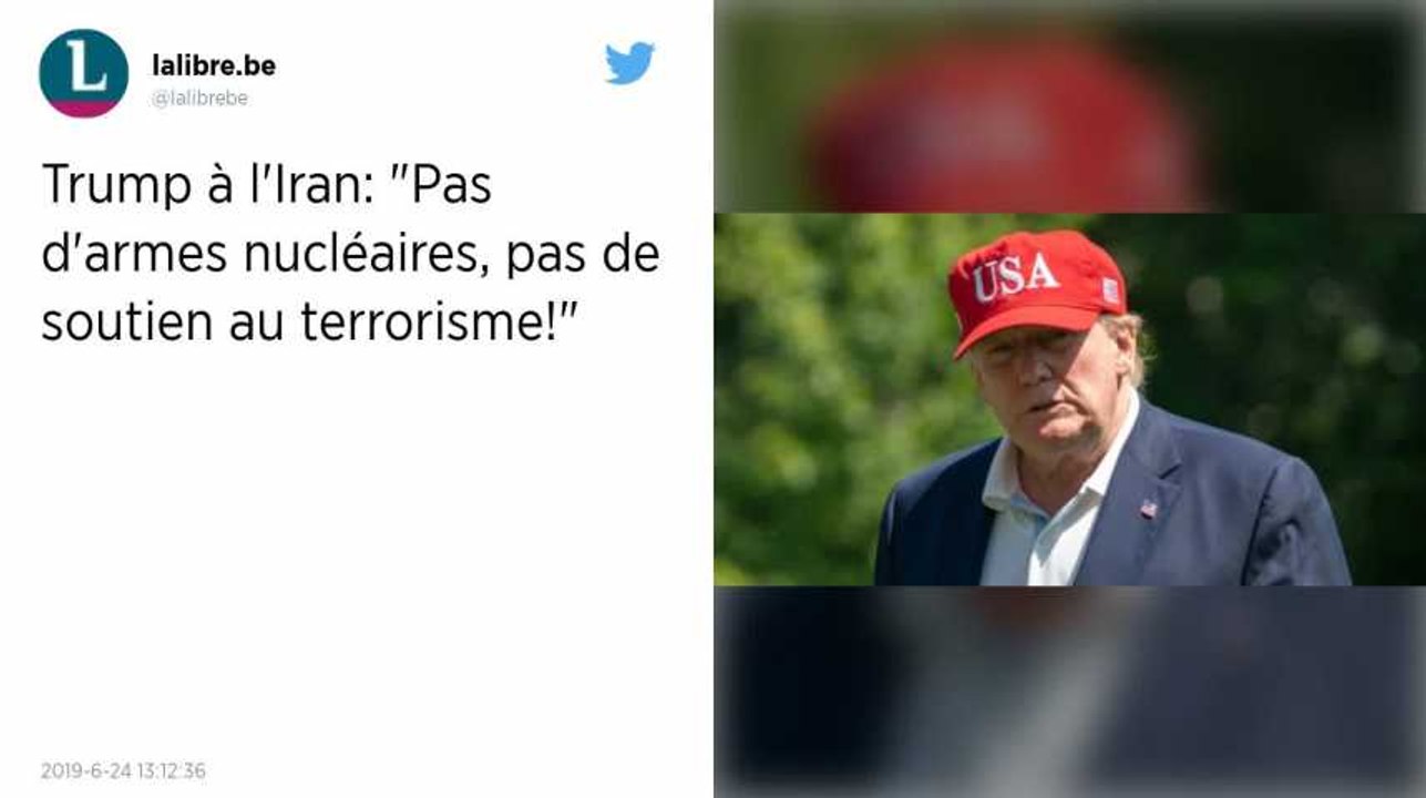 « Pas d'armes nucléaires, pas de soutien au terrorisme ! » : le tweet de Donald Trump à l'Iran