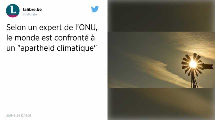 Les pauvres vont faire les frais du réchauffement, selon un expert de l'ONU, qui dénonce un « apartheid climatique »