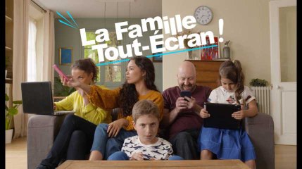 La famille tout écran - Les vrais jouets c'est mieux