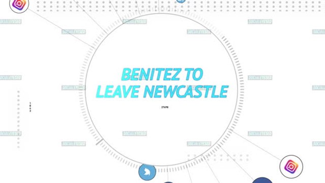 Socialeyesed - Benitez to leave Newcastle
