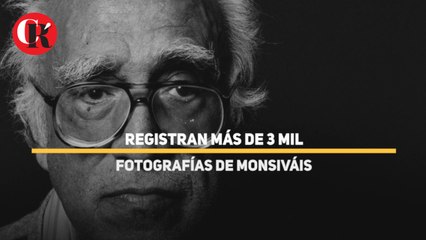Registran más de 3 mil fotografías de Monsiváis