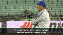 They must move on - Chelsea legends on Sarri and Hazard departures