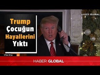 Trump yine yaptı yapacağını… ABD Başkanı Küçük Çocuğun Hayallerini Yıktı!