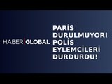 Paris'te Sarı Yelek Eylemi Devam Ediyor. Polis Eylemcilerin Yürüyüşünü Durdurdu!