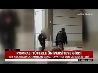 Üniversite'de Pompalı Tüfek Dehşeti Yaşandı!