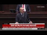 Cumhurbaşkanı Erdoğan'dan Açıklama: Elektrik Faturasını Devlet Ödeyecek