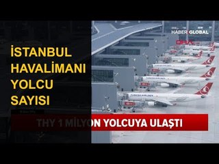 İstanbul Havalimanı'nda Kaç Yolcu Seyehat Ediyor?