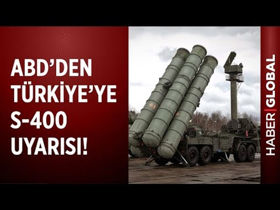 Amerika'dan Türkiye'ye S-400 Uyarısı