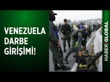Venezuela'da Darbe Girişimi!