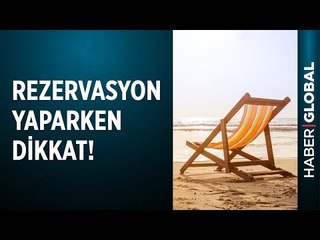 Tatil Rezervasyonu Yaparken Dikkat! Dolandırılmayın!