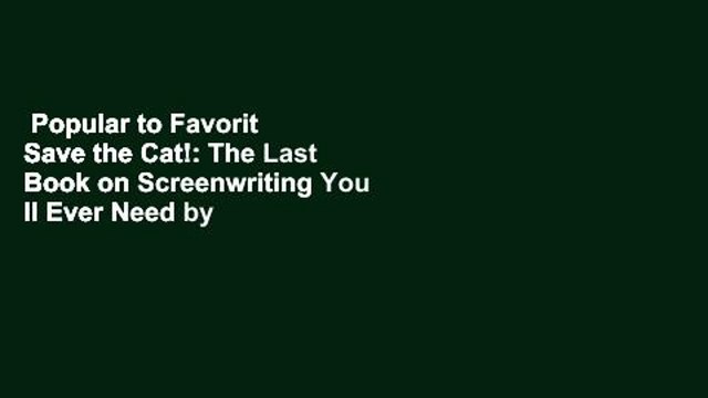 Popular to Favorit Save the Cat!: The Last Book on Screenwriting You ll Ever Need by Blake Snyder