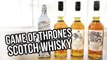 EJ Reviews: Game of Thrones Scotch Whisky