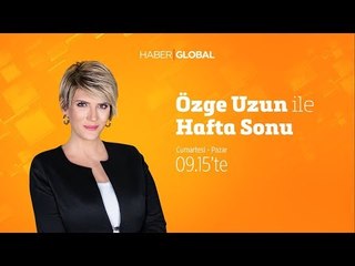 Özge Uzun ile Hafta Sonu / 29.12.18 /  Cumartesi