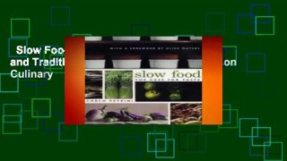 Slow Food: The Case for Taste (Arts and Traditions of the Table: Perspectives on Culinary