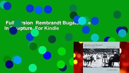 Full version  Rembrandt Bugatti: Life in Sculpture  For Kindle