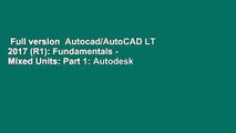 Full version  Autocad/AutoCAD LT 2017 (R1): Fundamentals - Mixed Units: Part 1: Autodesk