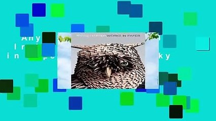 Any Format For Kindle  Irving Harper: Works in Paper by Julie Lasky