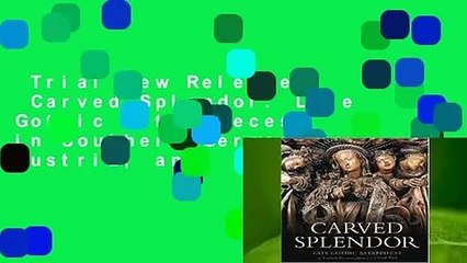 Trial New Releases  Carved Splendor: Late Gothic Altarpieces in Southern Germany, Austria, and