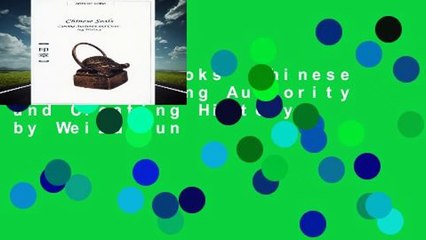 About For Books  Chinese Seals: Carving Authority and Creating History by Weizu Sun