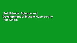 Full E-book  Science and Development of Muscle Hypertrophy  For Kindle