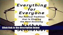 About For Books Everything for Everyone: The Radical Tradition That Is Shaping the Next Economy