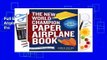 Full E-book The New World Champion Paper Airplane Book: The Pioneering Design for the