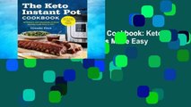 R.E.A.D The Keto Instant Pot Cookbook: Ketogenic Diet Pressure Cooker Recipes Made Easy & Fast