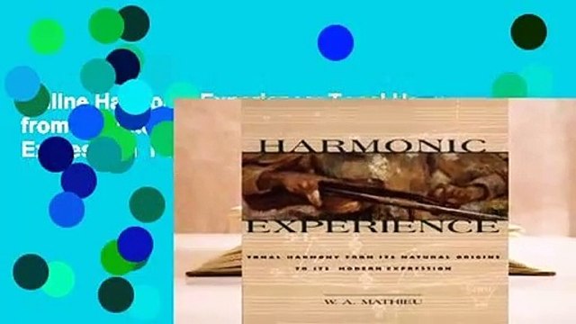 Online Harmonic Experience: Tonal Harmony from Its Natural Origins to Its Modern Expression For