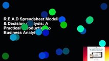 R.E.A.D Spreadsheet Modeling & Decision Analysis: A Practical Introduction to Business Analytics
