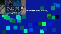 [Read] Wires and Nerve (Wires and Nerve, #1)  For Trial