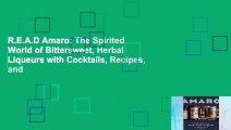 R.E.A.D Amaro: The Spirited World of Bittersweet, Herbal Liqueurs with Cocktails, Recipes, and