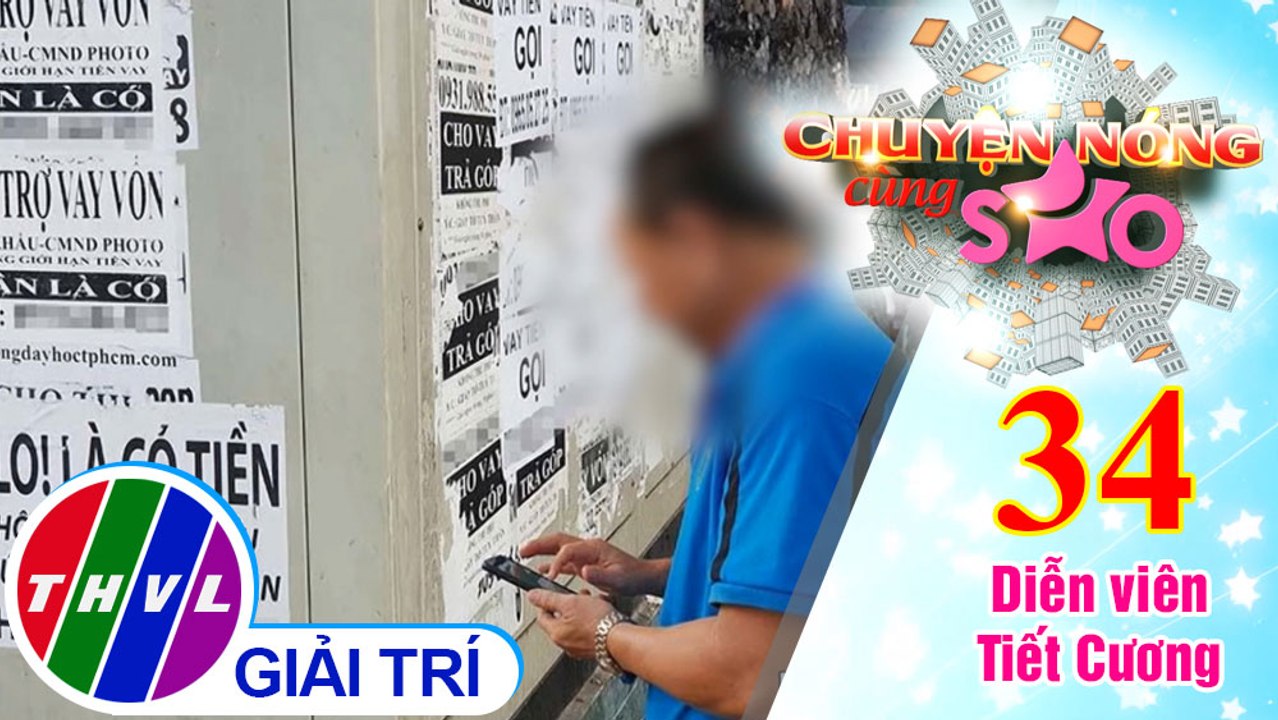 Tín dụng "đen" có đúng như lời quảng cáo? | Chuyện nóng cùng sao - Tập 34