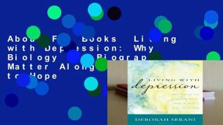 About For Books  Living with Depression: Why Biology and Biography Matter Along the Path to Hope