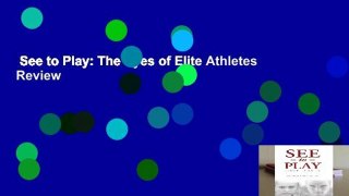 See to Play: The Eyes of Elite Athletes  Review