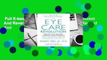 Full E-book  The Eye Care Revolution:: Prevent And Reverse Common Vision Problems, Revised And