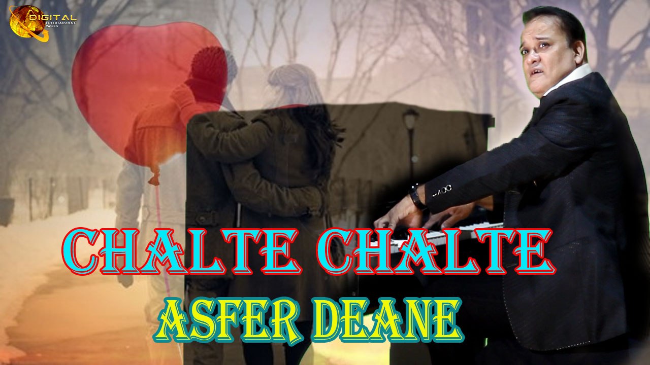 Chalte Chalte | Asfer Deane | Romantic
