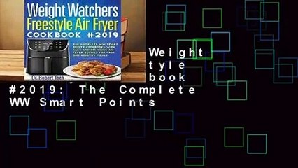 Full E-book  Weight Watchers Freestyle Air Fryer Cookbook #2019: The Complete WW Smart Points