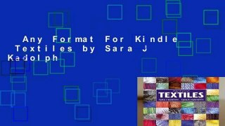 Any Format For Kindle  Textiles by Sara J Kadolph