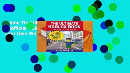 Online The Ultimate Roblox Book An Unofficial Guide Learn How To Build Your Own Worlds Video Dailymotion - creating games in roblox book