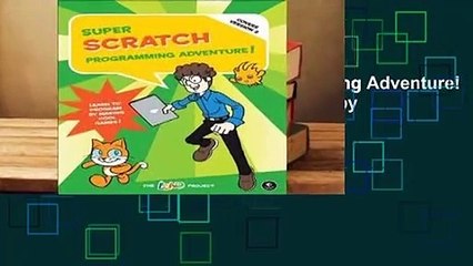 Full version Super Scratch Programming Adventure! (Covers Version 2): Learn to Program by Making