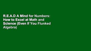 R.E.A.D A Mind for Numbers: How to Excel at Math and Science (Even If You Flunked Algebra)