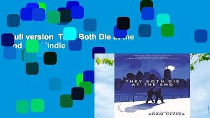 Full version  They Both Die at the End  For Kindle