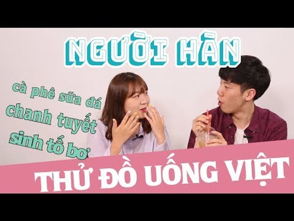 NGƯỜI HÀN THỬ ĐỒ UỐNG VIỆT NAM | SINH TỐ BƠ - CHANH TUYẾT - CÀ PHÊ SỮA ĐÁ