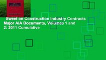 Sweet on Construction Industry Contracts Major AIA Documents, Volumes 1 and 2: 2011 Cumulative