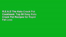 R.E.A.D The Keto Crock Pot Cookbook: Top 60 Easy Keto Crock Pot Recipes for Rapid Fat Loss