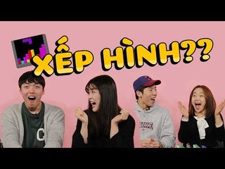 [Tán nhảm Việt Hàn] Ep.1 "Xếp hình" là gì nhỉ?