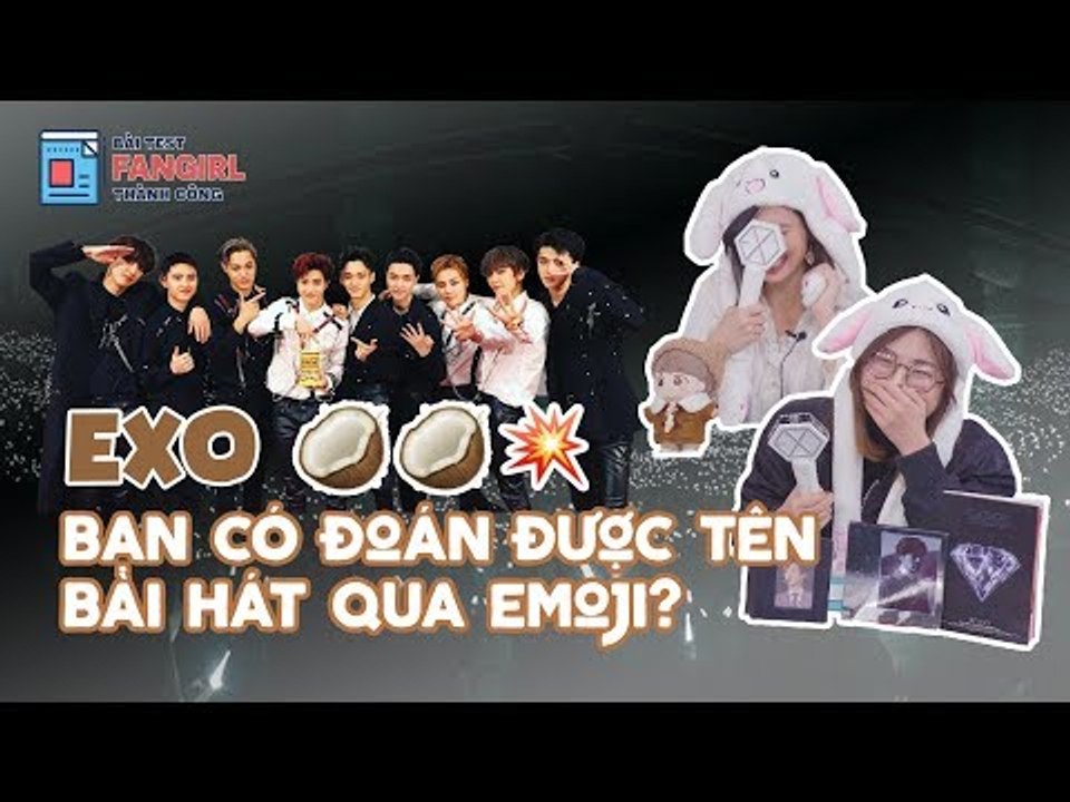 [BÀI TEST FANGIRL THÀNH CÔNG] EP.6. BẠN CÓ PHẢI LÀ MỘT EXO-L CHÍNH HIỆU ⁉️